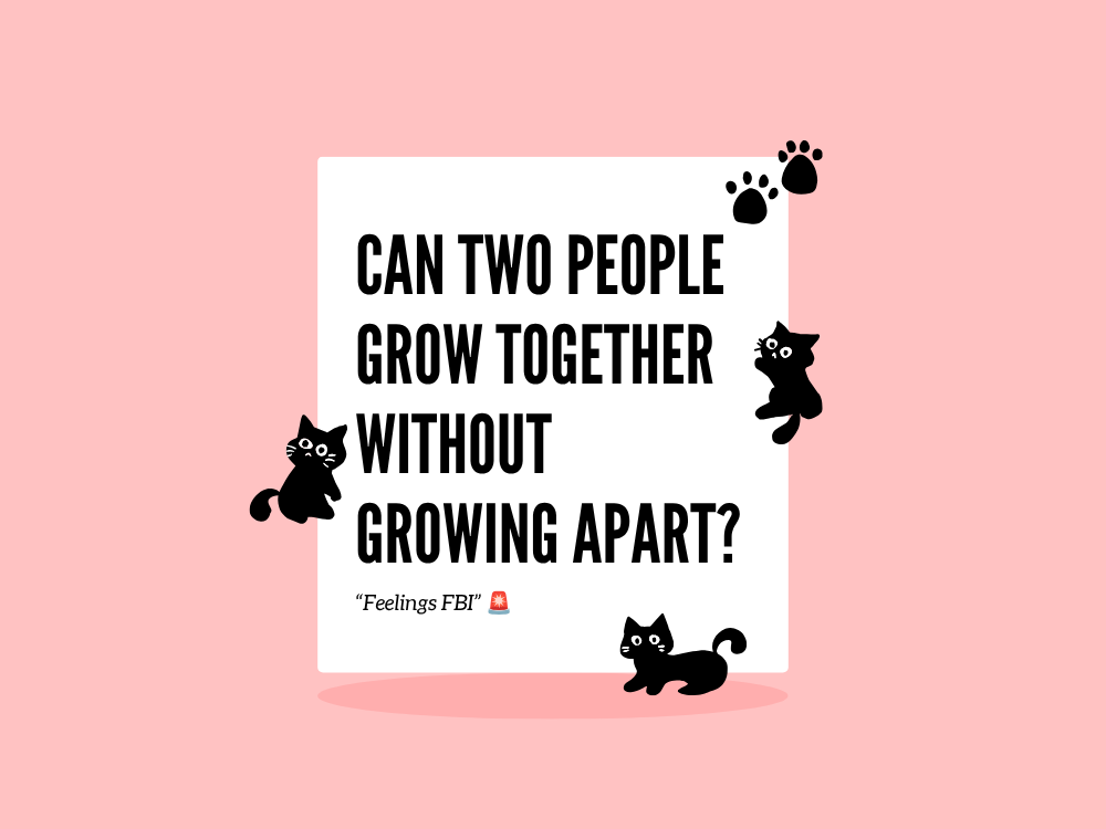 Can Two People Grow Together Without Growing Apart?